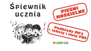 Śpiewnik ucznia - pieśni (podkłady + PDF)